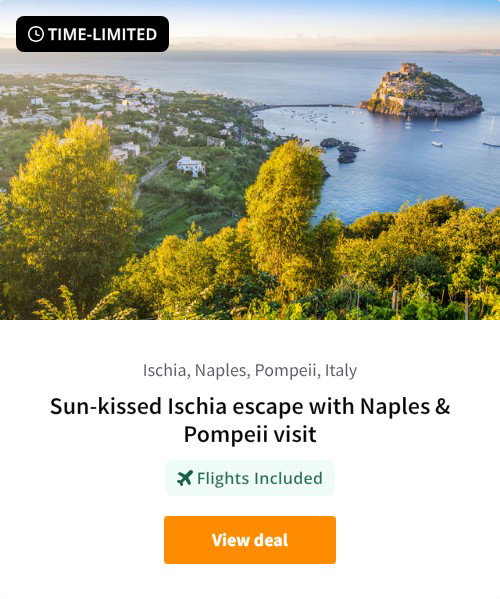 Sun-kissed Ischia escape with Naples &amp; Pompeii visit