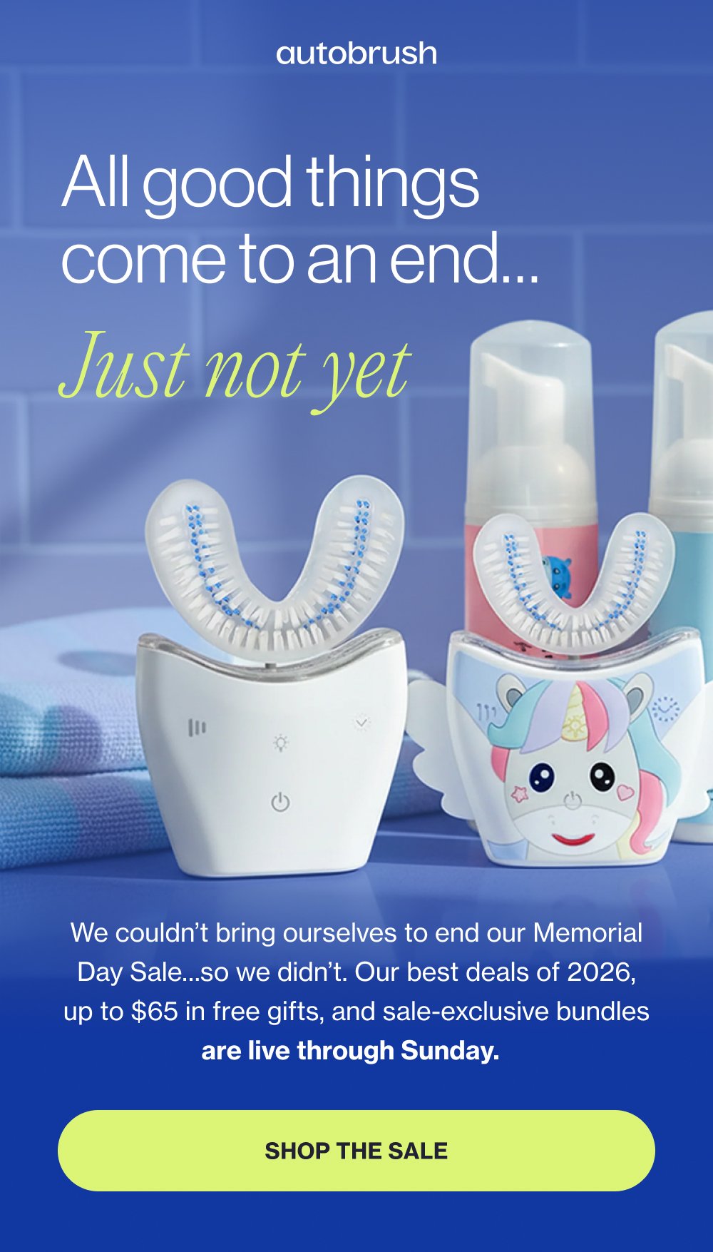 All good things come to an end… Just not yet We couldn’t bring ourselves to end our Memorial Day Sale…so we didn’t. Our best deals of 2026, up to $65 in free gifts, and sale-exclusive bundles are live through Sunday. SHOP THE SALE