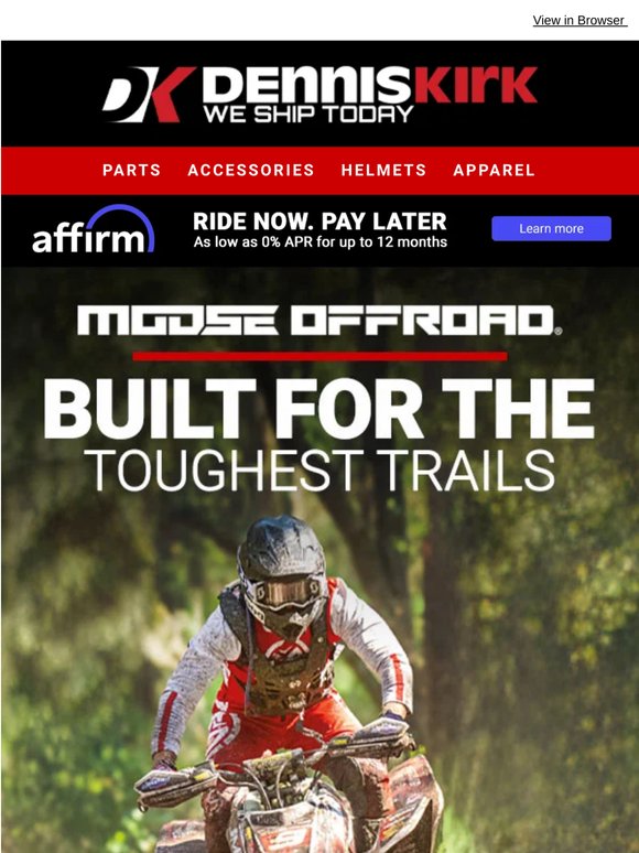 Take the Rough Way home - Upgrade your ATV with Moose Offroad at Dennis Kirk
