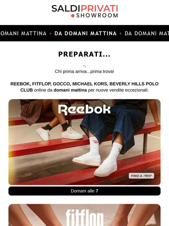Stai aspettando REEBOK, FITFLOP, GOCCO, MICHAEL KORS, BEVERLY HILLS POLO CLUB ?
