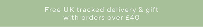 Free UK tracked delivery & gift with orders over £40