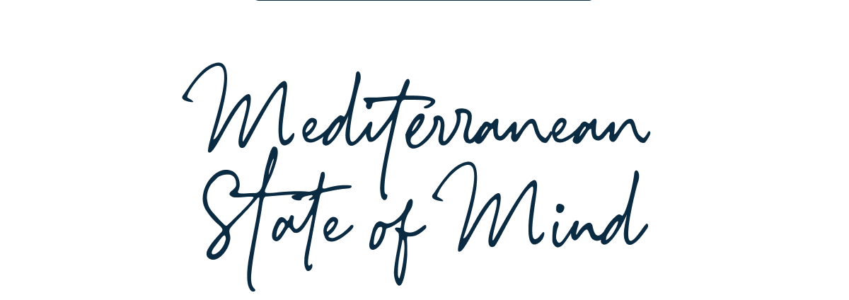 Mediterranean State of Mind