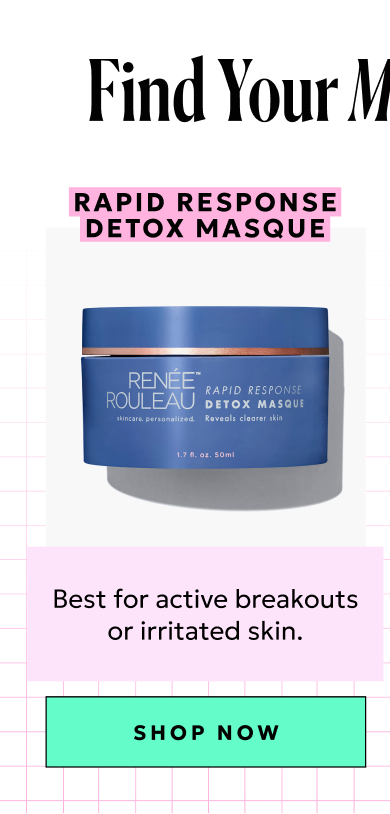 Rapid Response Detox Masque: Best for active breakouts or irritated skin.