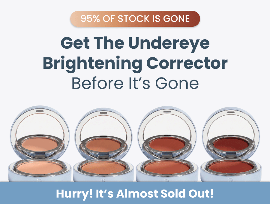 95% OF STOCK IS GONE Get The Undereye Brightening Corrector Before It’s Gone Hurry! It’s almost sold out! 