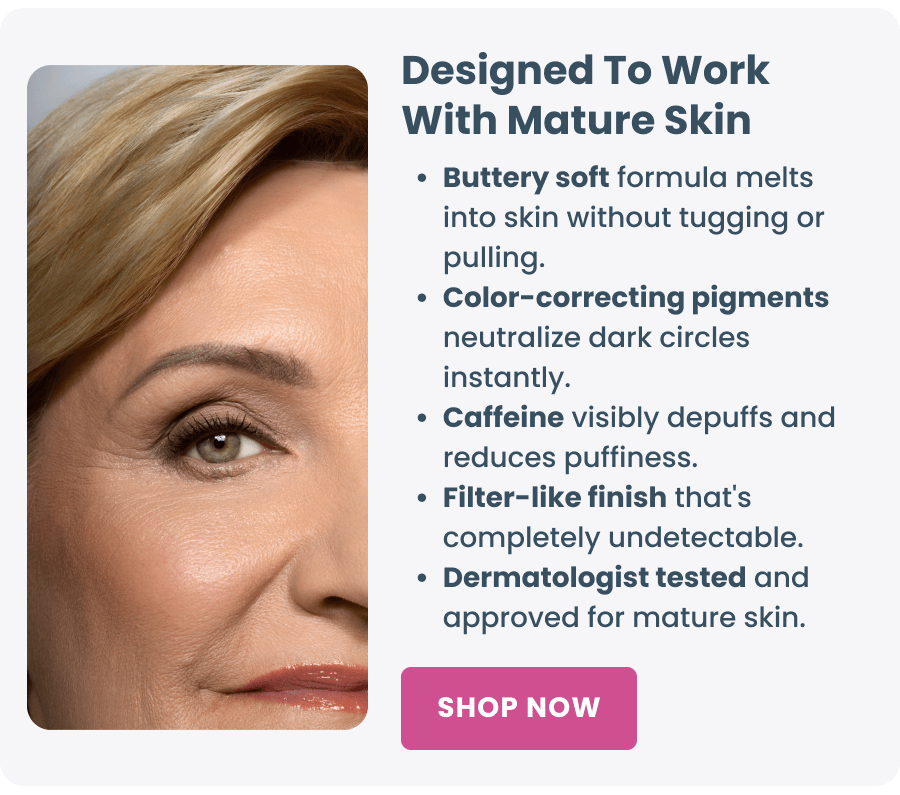 Designed To Work With Mature Skin