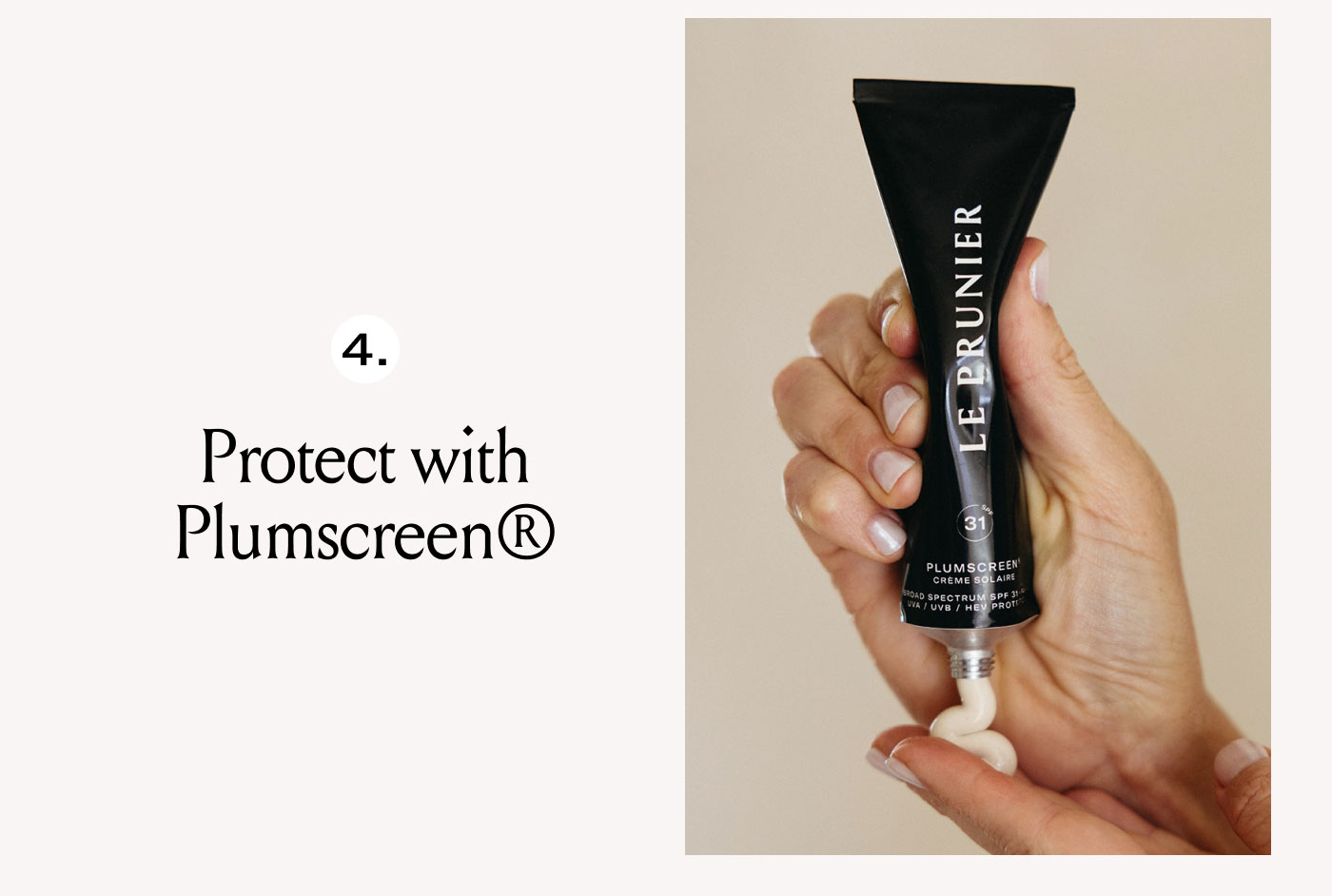 4. Protect with Plumscreen®