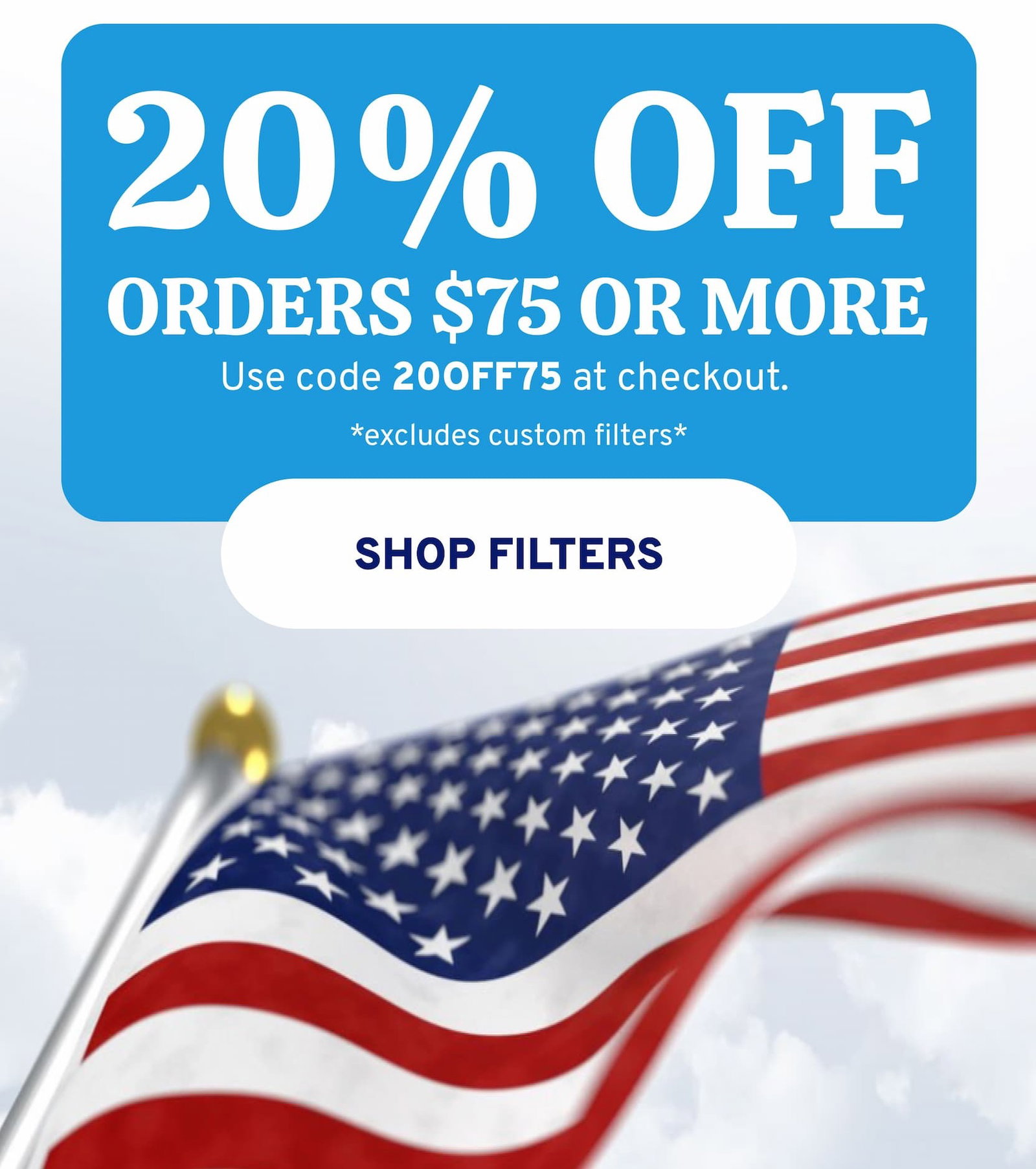Memorial Day Sale: 20% OFF Orders $75+