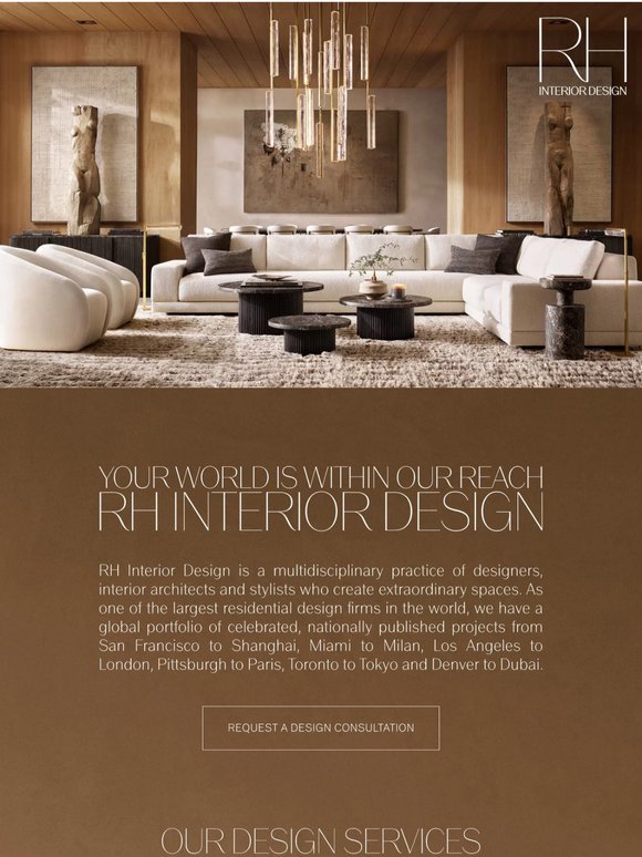 Discover Our Extraordinary Services. RH Interior Design.