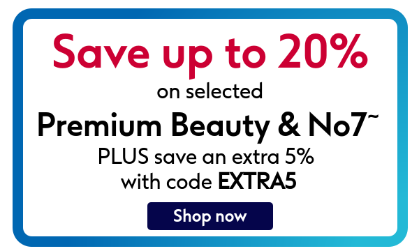 Save on premium beauty & No7!