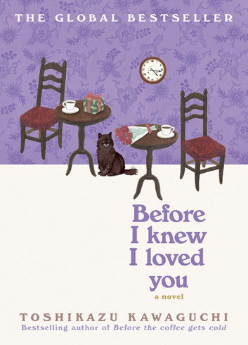Before I Knew I Loved You by Toshikazu Kawaguchi