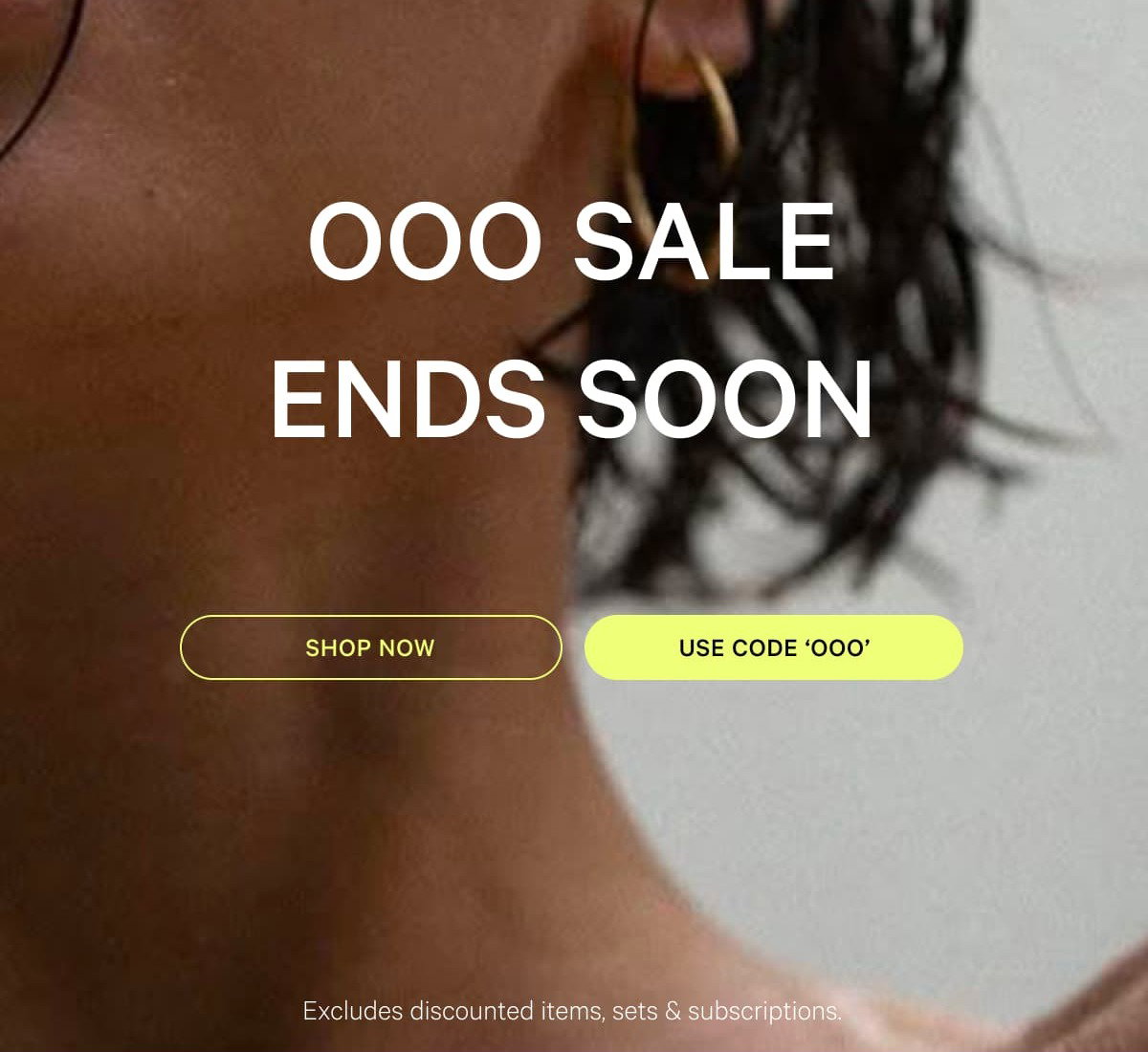 OOO SALE ENDS SOON