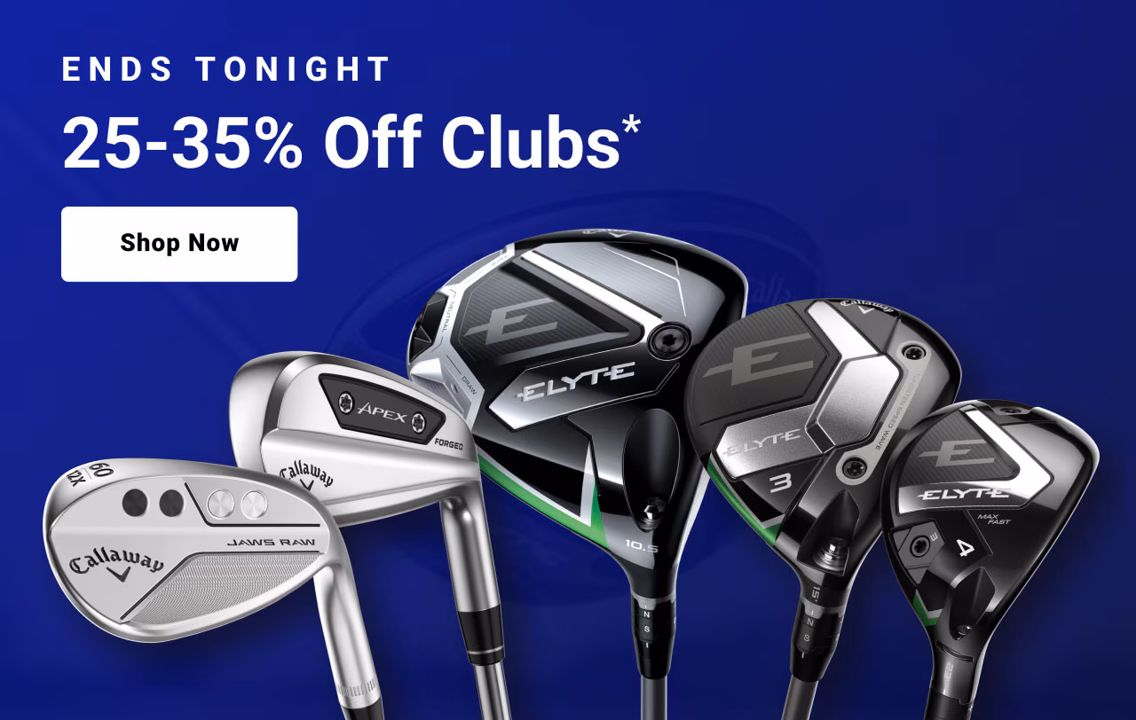 ends tonight twenty five to thirty five percent Off clubs shop now