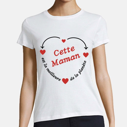 T-shirt femme cette maman est la meilleure de la planete | tostadora