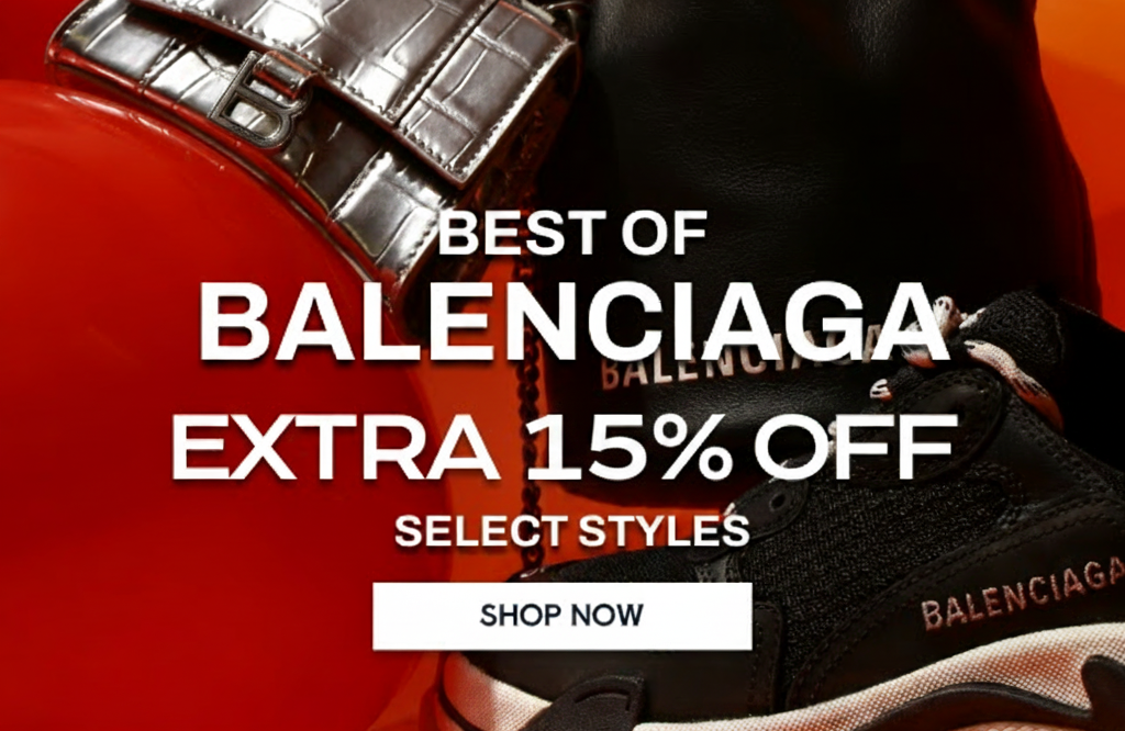 Balenciaga sale: Extra 15% off select styles, with images of a bag, sneakers, and shirt.
