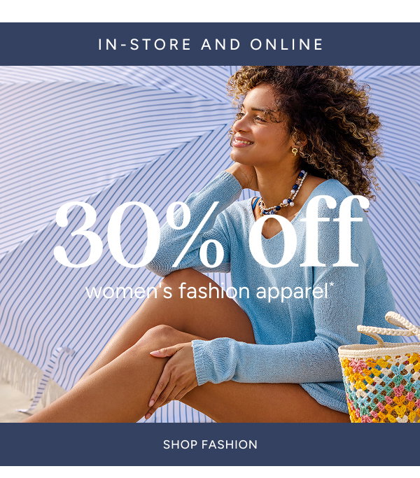 30% off women's fashion apparel*