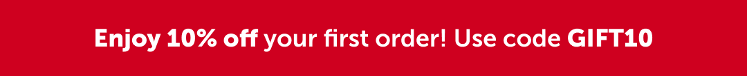 Enjoy 10% off your first order! Use code GIFT10