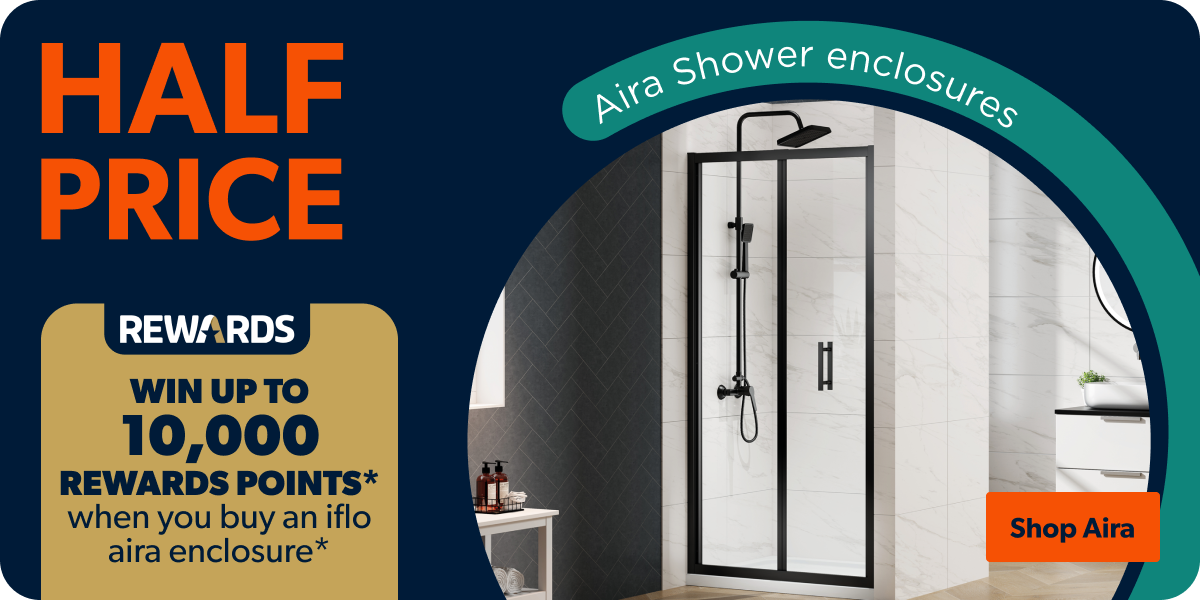 Half price Aira shower enclosures | Win up to 10,000 Rewards points when you buy an iflo Aira enclosure