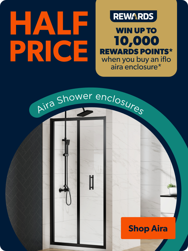 Half price Aira shower enclosures | Win up to 10,000 Rewards points when you buy an iflo Aira enclosure