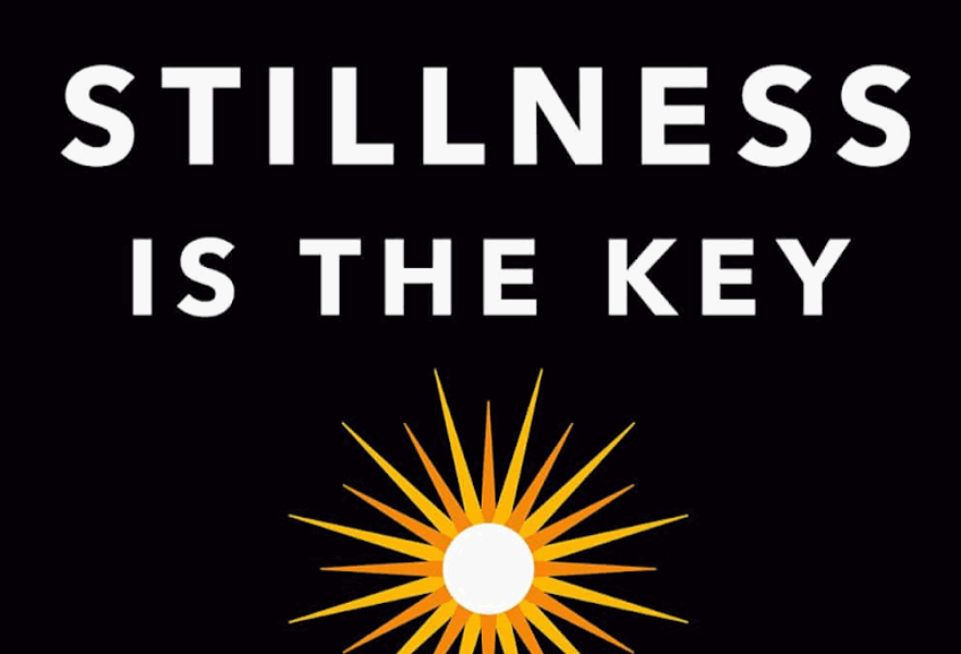 stillness is the key