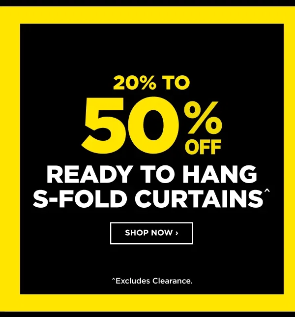 20 to 50% Off Ready to Hang S-Fold Curtain