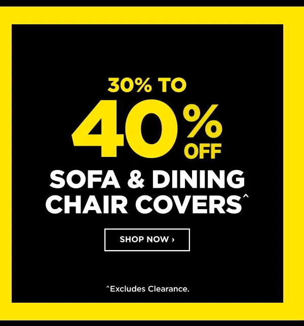 30% 40% Off Sofa & Dining Chair Covers
