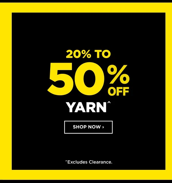 20% to 50% Off Yarn