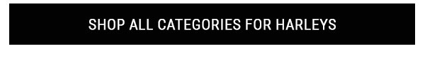 Shop All Categories for Harleys