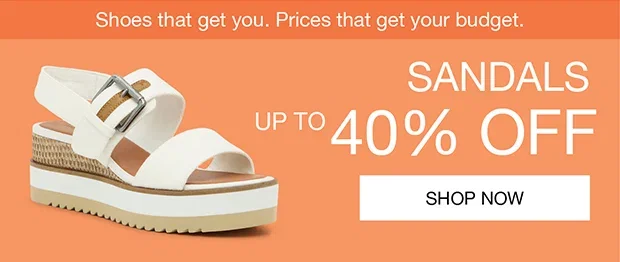 Shoes that get you. Prices that get your budget. | SHOP NOW