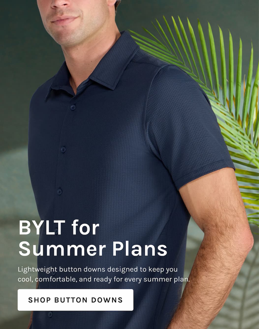 BYLT for Summer Plans [SHOP BUTTON DOWNS]