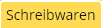 Schreibwaren