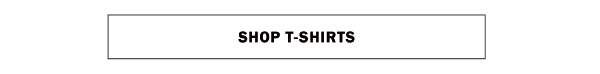 SHOP T-SHIRTS
