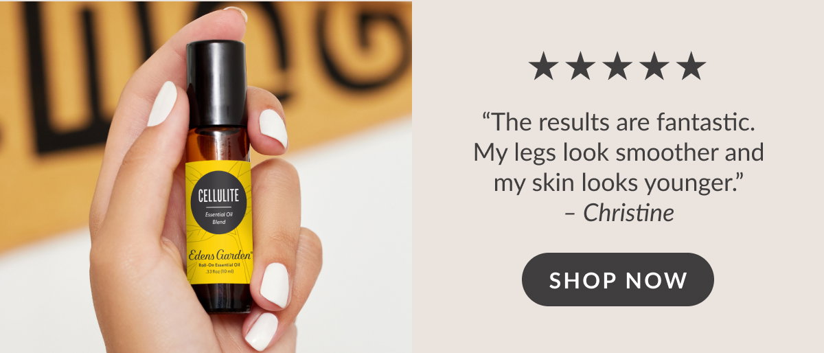 ***** “The results are fantastic. My legs look smoother and my skin looks younger.” - Christine | SHOP NOW