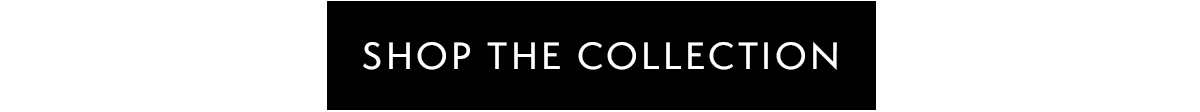Shop the Collection