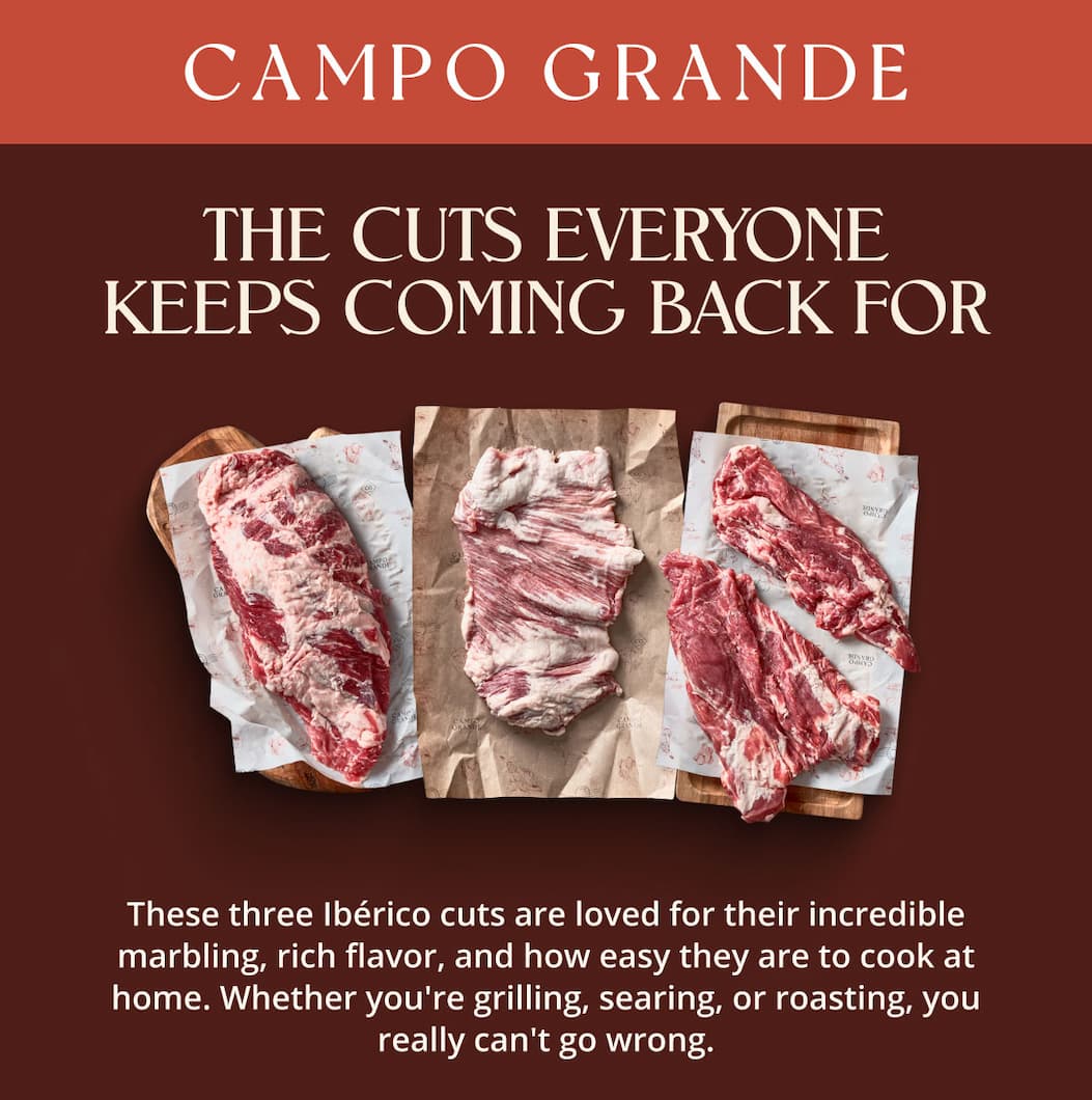 The Cuts Everyone Keeps Coming Back For  These three Ibérico cuts are loved for their incredible marbling, rich flavor, and how easy they are to cook at home. Whether you're grilling, searing, or roasting, you really can't go wrong.