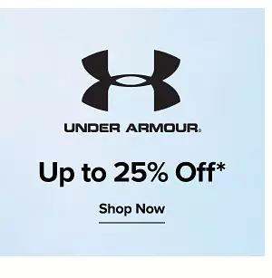 Up to 25% off Under Armour. Shop now.