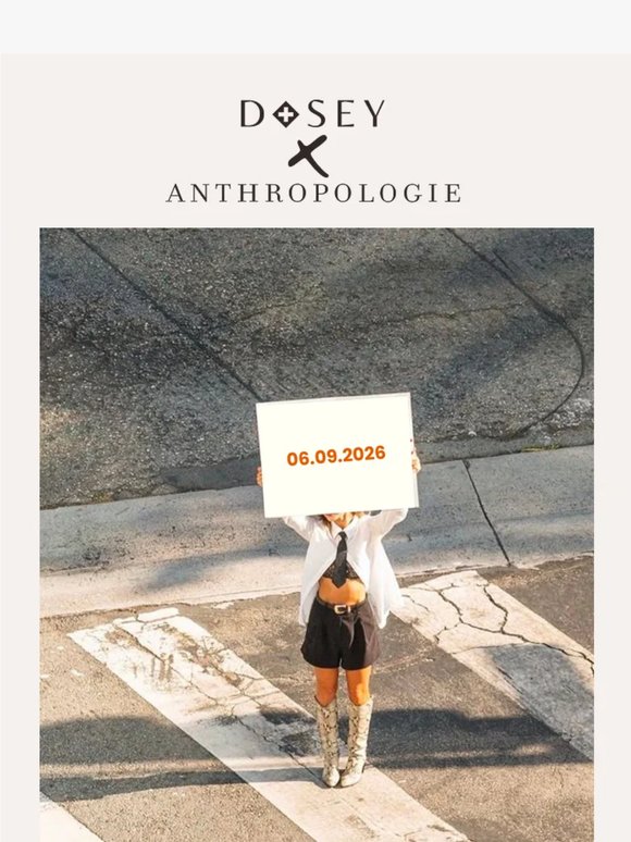 Dosey × Anthropologie > The Sequel