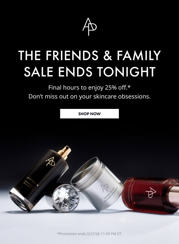 25% Off Friends & Family Sale Ends Soon