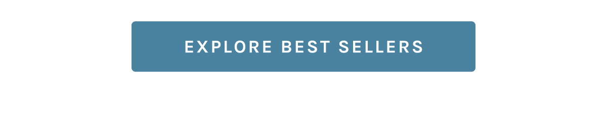 EXPLORE BEST SELLERS