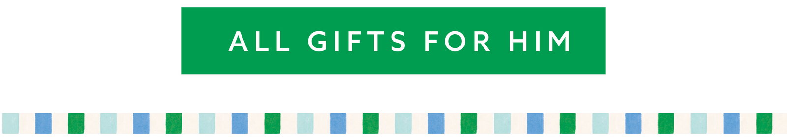 ALL FATHER'S GIFTS FOR HIM