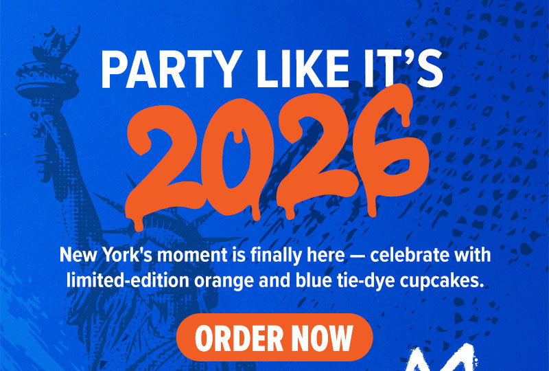 Party like it's 2026! New York's moment is finally here - celebrate with limited-edition orange and blue tie-dye cupcakes. Order now!
