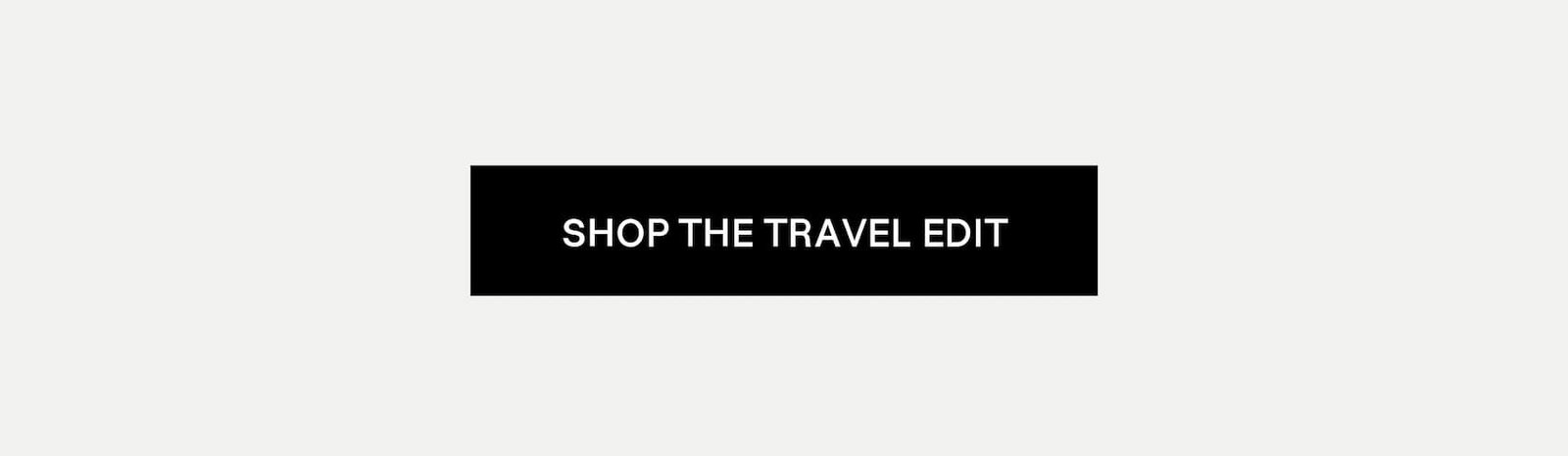 Shop The Travel Edit