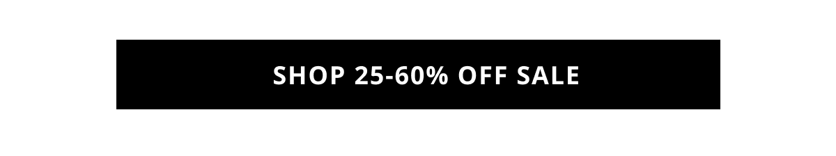 25-60% Off Sale