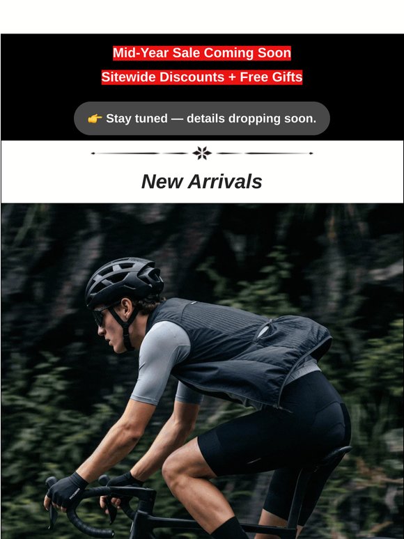 New Arrivals & Mid-Year Sale Coming Soon