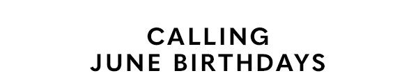 Calling June Birthdays