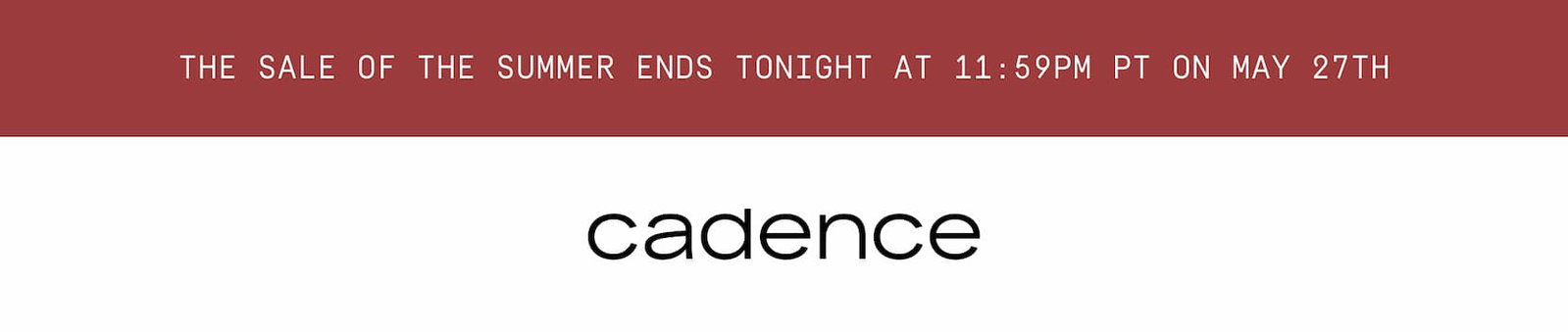 Click to shop the Cadence Memorial Day Weekend Sale. Cadence logo.