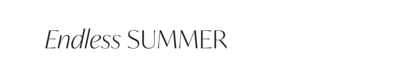 ENDLESS SUMMER