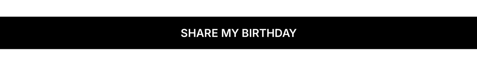 Share Your Birthday