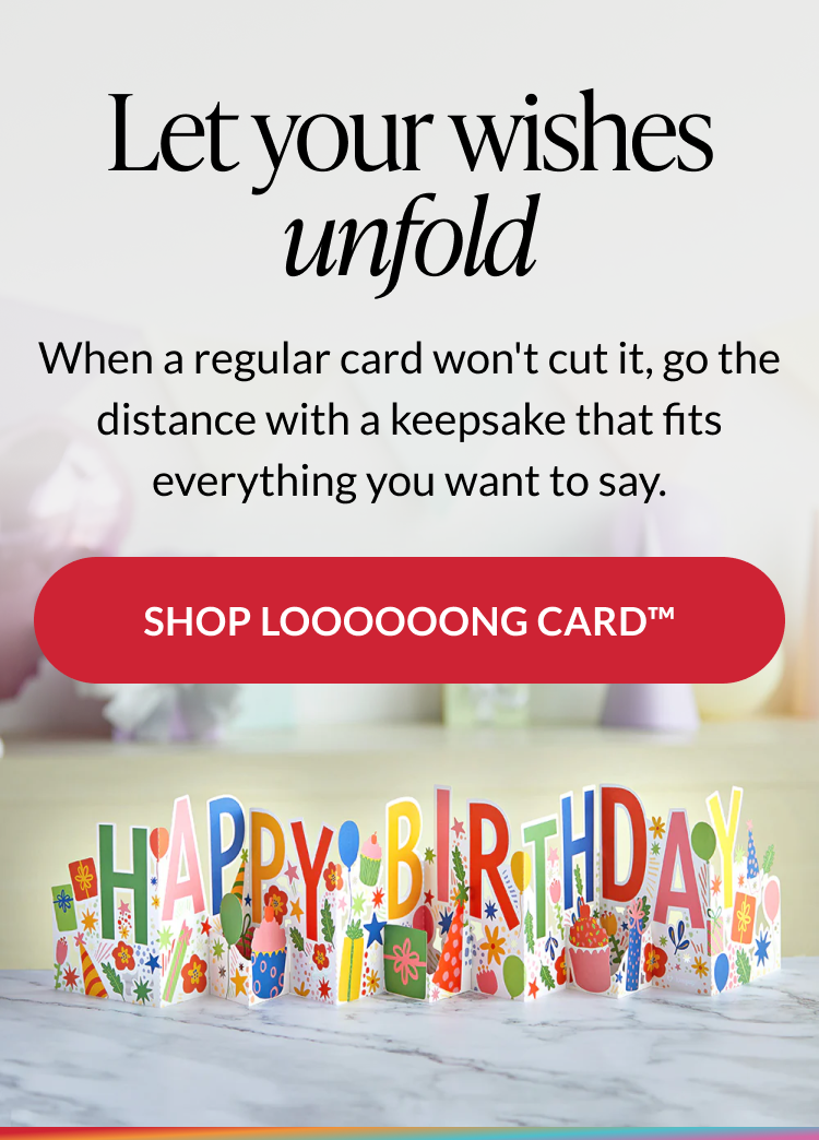 Assorted Loooooong cards for birthdays, congratulations, retirement, Father's Day, anniversary, and friendship.
