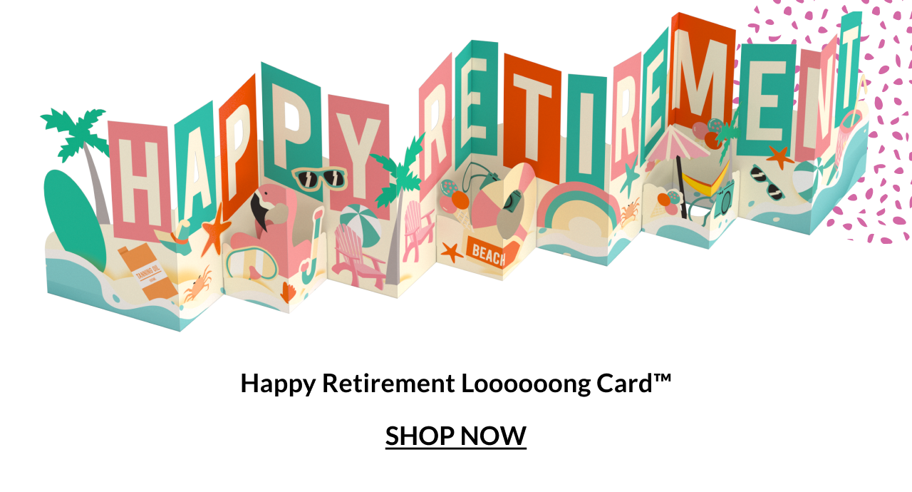 Happy Retirement Loooooong Card.