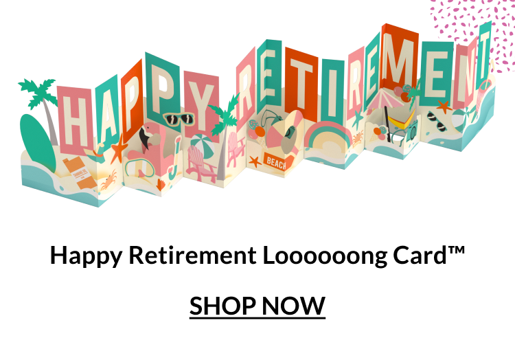 Happy Retirement Loooooong Card.